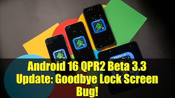 Android 16 QPR2 Beta 3.3 Update: Goodbye Lock Screen Bug! | Pixel 6 & Newer