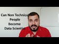 How Can A Non Technical Person Become Data Scientist