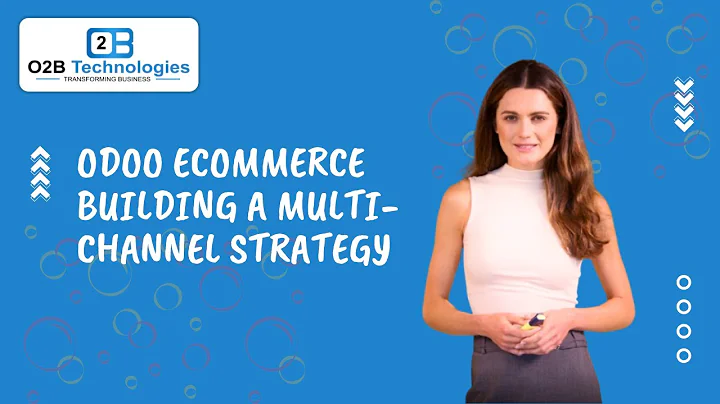 Odoo Ecommerce Building a Multi-Channel Strategy | O2B Technologies