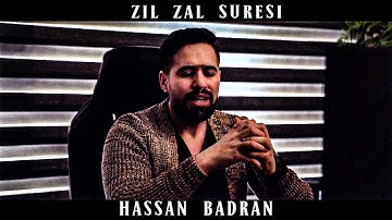 Zil Zal Suresi - Hassan Badran سورة الزلزلة - حسان بدران (Uzun Versiyon)