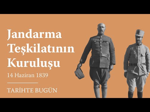 #TarihteBugün - Jandarma Teşkilatının Kuruluşu