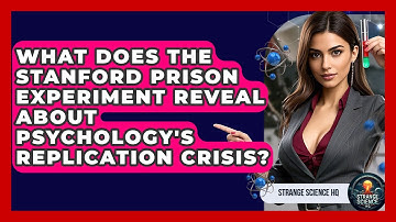 What Does The Stanford Prison Experiment Reveal About Psychology