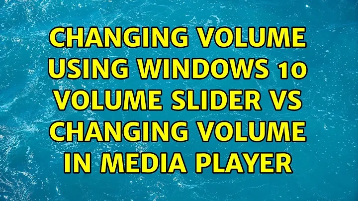 Changing volume using Windows 10 volume slider vs changing volume in media player (3 Solutions!!)