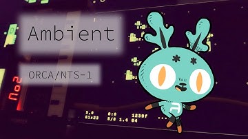 2022-02-19 generative ambient: ORCΛ and KORG NTS-1