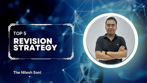 HOW TO REVISE BEFORE EXAM? | NILESH SONI