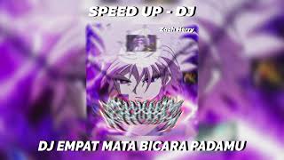 Dj Empat Mata Bicara Padamu  Speed Up Reverb Requesan afiq Alfuqran