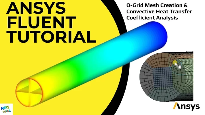 ANSYS Fluent Tutorial: O-Grid Mesh Creation & Convective Heat Transfer Coefficient Analysis