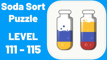 Soda Sort Puzzle Level 111-115 Walkthrough (iOS - Android)