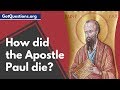 How did the Apostle Paul die? | GotQuestions.org