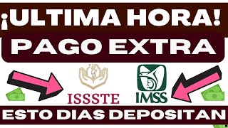 ?¡ÚLTIMA HORA ESTA CANTIDAD TE TOCA de DÍAS ❤️ PAGO EXTRA ? IMSS E ISSSTE PENSIÓN ? JULIO 2023 ❤️