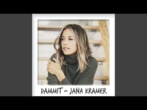 Dammit - Jana Kramer