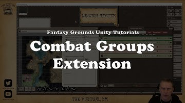 Combat Groups Extension Review | Fantasy Grounds Unity Extensions