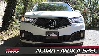 Acura MDX A Spec a prueba  CarManía (2019)