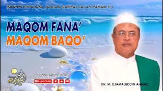 TINGKATAN MAQOM FANA' DAN MAQOM BAQO' | KH. M. DJAMALUDDIN AHMAD