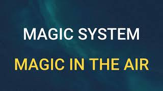 🎧 MAGIC SYSTEM - MAGIC IN THE AIR (SLOWED & REVERB) Resimi