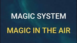 🎧 MAGIC SYSTEM - MAGIC IN THE AIR (SLOWED & REVERB)