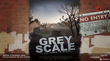 Left 4 Dead 2: Grey Scale Full Custom Campaign Walkthrough