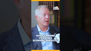 What’s Behind Vietnam's Economic Miracle?