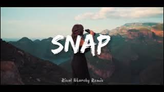 DJ Slow !! SNAP - ( Rizal Nharcky Remix )