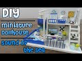 DIY Miniature Dollhouse Sound of the Sea