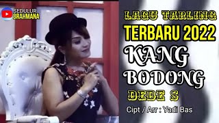 KANG BODONG lagu terbaru 2022, Dede s Cipt. / Arr. Yadi Bas