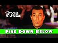 Steven Seagal saves the South by destroying it | So Bad It's Good #142 - Fire Down Below