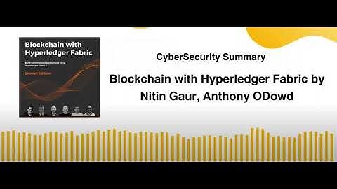 Blockchain with Hyperledger Fabric by Nitin Gaur, Anthony ODowd