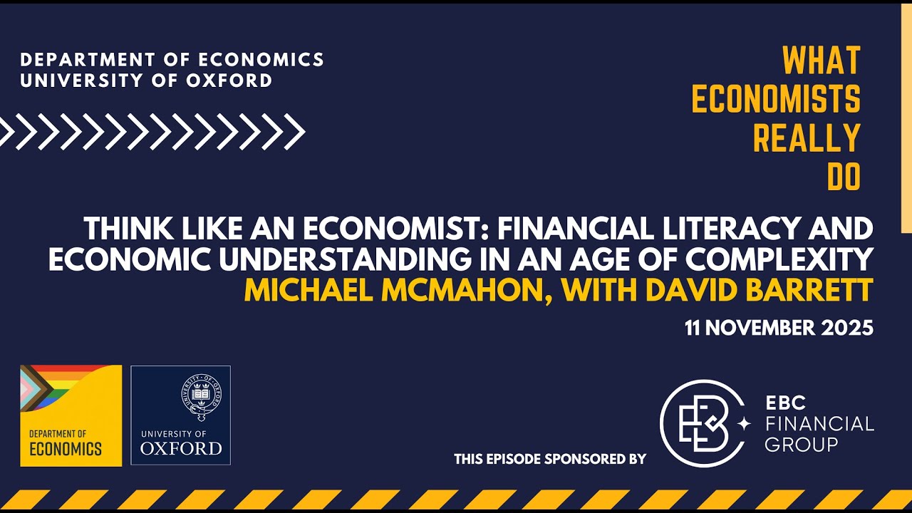 Think Like an Economist - Michael McMahon - What Economists Really Do
