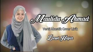 MAULIDU AHMAD | Versi Akustik | Cover Dewi Hajar | Lirik Arab dan Indonesia