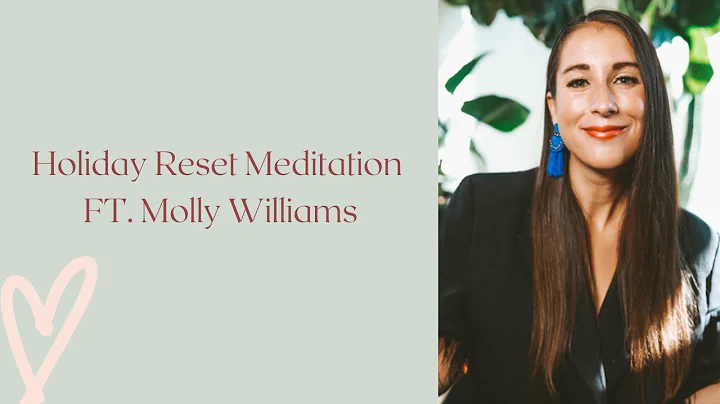 Holiday Reset Meditation Ft. Molly Williams