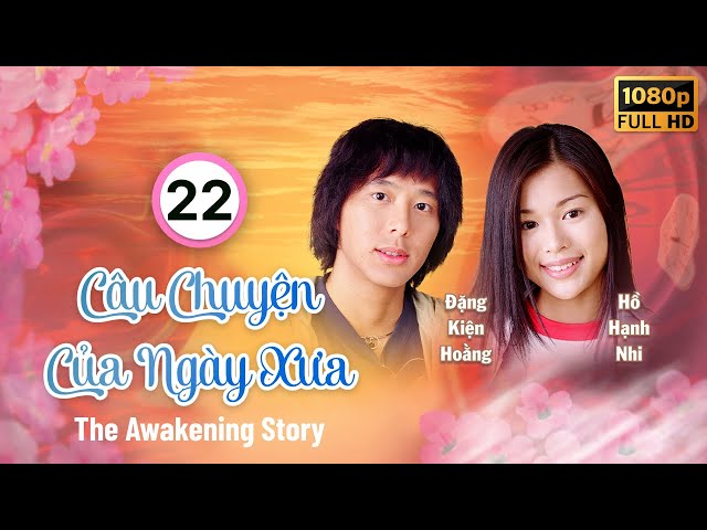 Câu Chuyện Của Ngày Xưa (The Awakening Story) 22/25 | Uông Minh Thuyên| Lưu Tùng Nhân | TVB 2001 class=