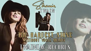 Shania Twain - The Hardest Stone Instrumental [Without Vocal Melody]