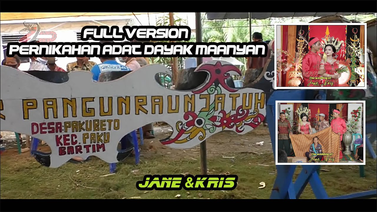 FULL VERSION  _ Pernikahan adat dayak maanyan JANE & KRIS- zeze production