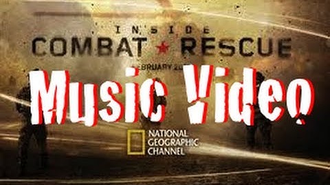 Inside Combat Rescue Music Video