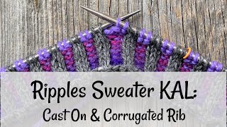 Ripples Sweater KAL:  Cast On &amp; Corrugated Ribbing