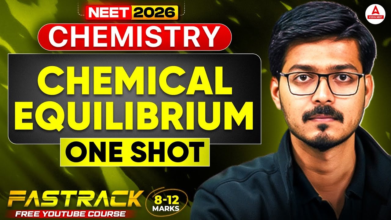 Chemical Equilibrium Class 11th in ONE SHOT | NEET UG 2026 Chemistry by ...