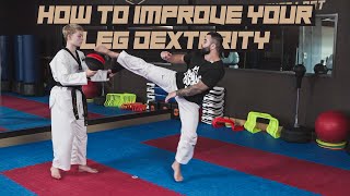 How to Improve Your Leg Dexterity | Taekwondo Sparring Tips