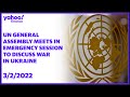 LIVE: UN General Assembly meets in emergency session to discuss war in Ukraine
