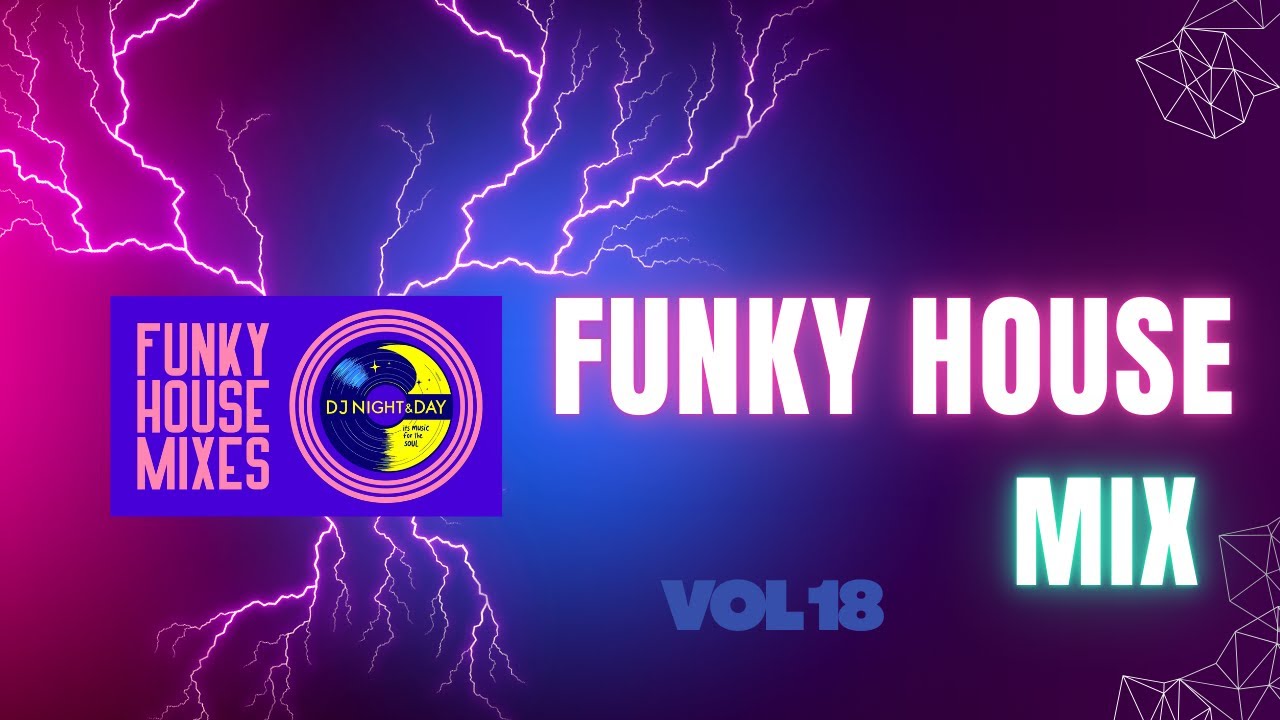 FUNKY HOUSE MIX  VOL 18