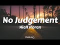 Niall Horan - No Judgement - Lyrics