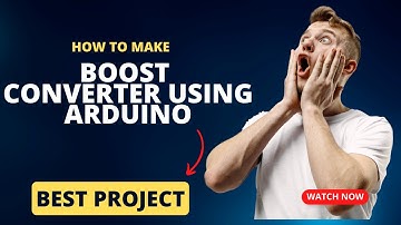 Boost Converter Using Arduino | Full Project detail with circuit diagram and code @eaglefoundation