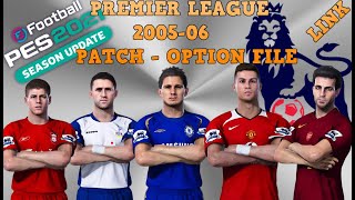 Premier League 2005-06 - LINK - Efootball PES 2021 - Classic Teams - Op. File - Patch (PS4/PS5/PC)