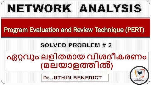 Network Analysis-PERT Method (മലയാളം)- Solved Problem# 3- Dr. Jithin Benedict
