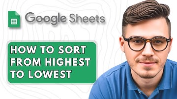 How To Sort From Highest To Lowest In Google Sheets [2025 Guide]