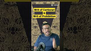 Writ of Certiorari I Writ of Prohibition