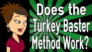 Does the Turkey Baster Method Work