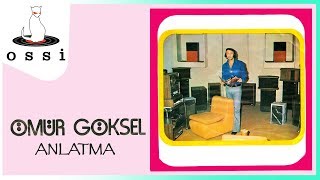 Ömür Göksel - Anlatma Resimi