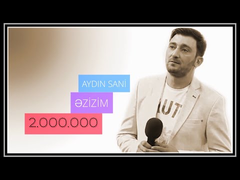 Aydın Sani - Əzizim