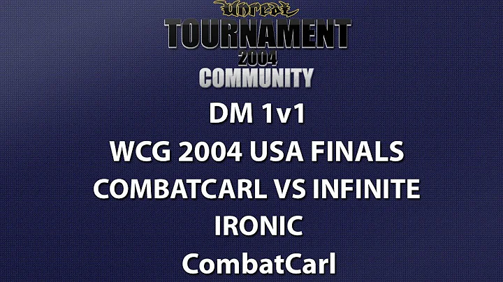 UT2004 DM 1v1 - World Cyber Games 2004 USA Finals - CombatCarl vs infinite - Ironic - CombatCarl