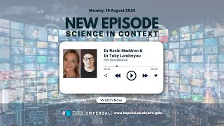 Ep 128. Science in Context - Genomic surveillance of NTDs with Dr Rosie Maddren & Dr Toby Landeryou